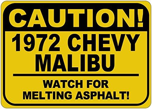 1972 72 Chevy Malibu Oprez Mjesto za topljenje Asfalt - 12 x 18 inča