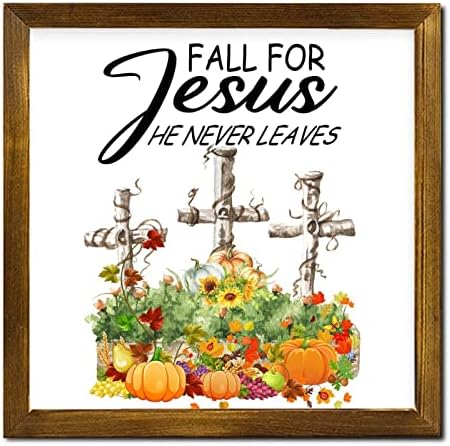 Pad za Isusa nikad ne napušta drveni uokvireni znakovi od javora od javora od suncokreta jakne lišće viseće