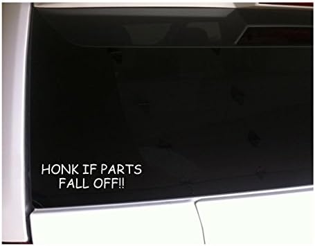 Honk ako dijelovi padaju sa 6 vinil naljepnice Decalj14 Funny Fun Bumper Citati fraze auto zida